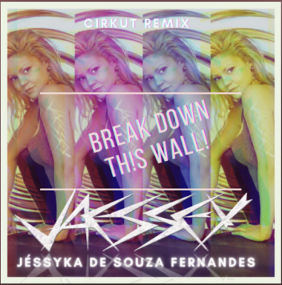 From the Artist JAESSEY Listen to this Fantastic Spotify Song Break down this wall cirkut remix