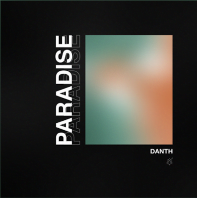 From the Artist Danth Listen to this Fantastic Spotify Song Paradise