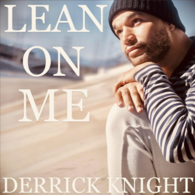 From the Artist Derrick Knight Listen to this Fantastic Spotify Song Lean On Me