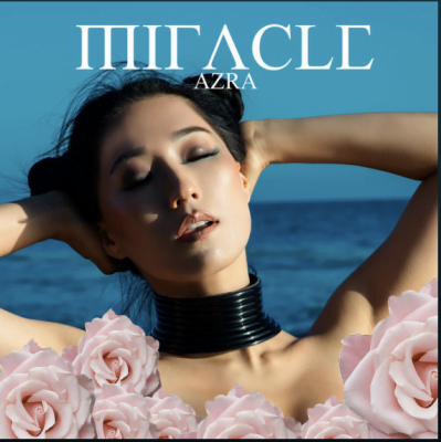 From the Artist AZRA Listen to this Fantastic Spotify Song Miracle