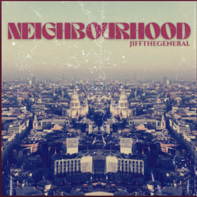 From the Artist Jiffthegeneral Listen to this Fantastic Spotify Song Neighbourhood