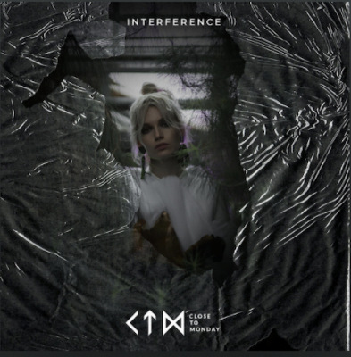 From the Artist Close to Monday Listen to this Fantastic Song Interference