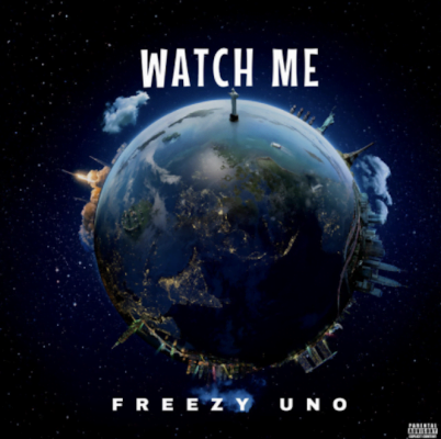 From the Artist FreezyUno Listen to this Fantastic Song Watch Me