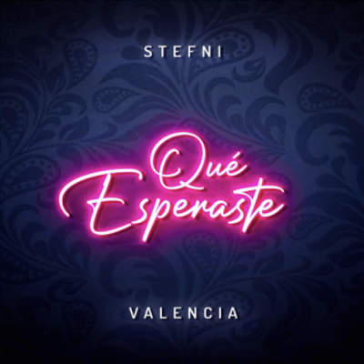 From the Artist Stefni Valencia Listen to this Fantastic Song Qué Esperaste