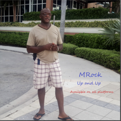 From the Artist MRock Listen to this Fantastic Song Up And Up