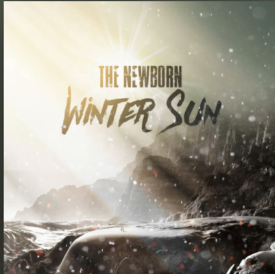 From the Artist The Newborn Listen to this Fantastic Song Winter Sun
