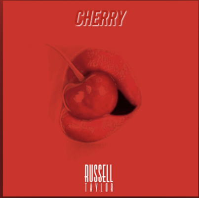 From the Artist Russell Taylor Listen to this Fantastic Song Cherry