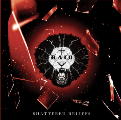 From the Artist R.A.I.D Listen to this Fantastic Song Shattered Beliefs