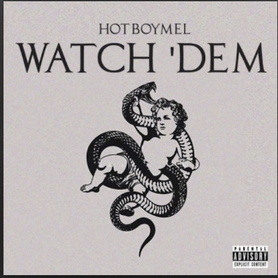 Listen to this Fantastic Song Watch ‘Dem By HotBoyMel