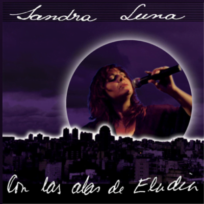 From the Artist Sandra Luna Listen to this Fantastic Song Porque Amo a Buenos Aires