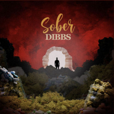 From the Artist Dibbs Listen to this Fantastic Song Sober