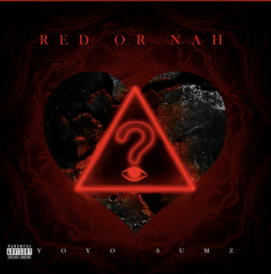 From the Artist Yoyo Sumz Listen to this Fantastic Song Red Or Nah