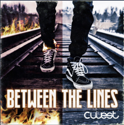 From the Artist Cwest Listen to this Fantastic Song Between the Lines