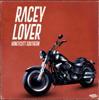 From the Artist Honeycutt Southern Listen to this Fantastic Song Racey Lover