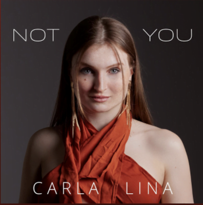 From the Artist Carla Lina Listen to this Fantastic Song Not You