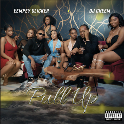 From the Artists Eempey Slicker & Dj Cheem Listen to this Fantastic Song Pull Up Eempey