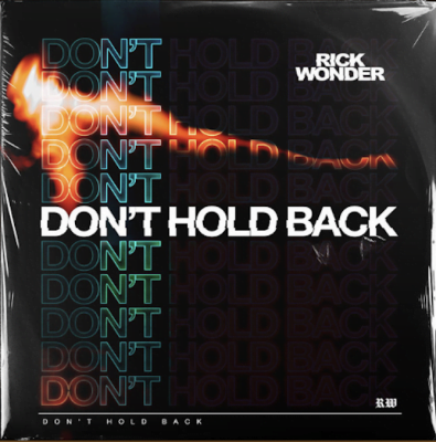 From the Artist Rick Wonder Listen to this Fantastic Song Don't Hold Back