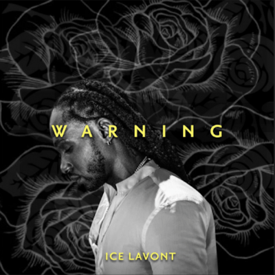 Listen to this Fantastic Song Warning by Ice Lavont