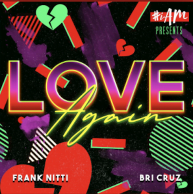From the Artist Frank Nitti Listen to this Fantastic Song Love Again feat. Bri Cruz