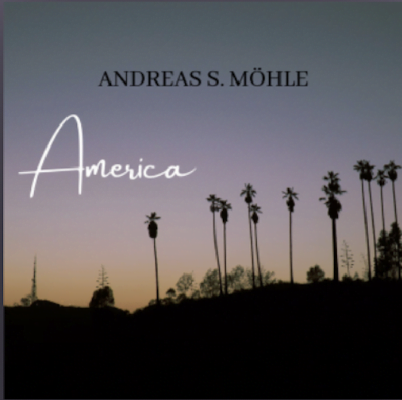 From the Artist Andreas S. Möhle Listen to this Fantastic Song America