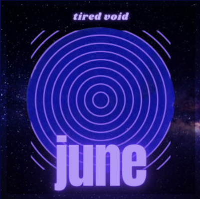 From the Artist tired void Listen to this Fantastic Song june