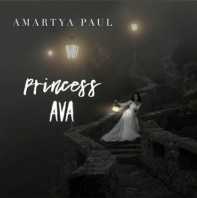 Listen to this Fantastic Song Princess Ava by Amartya Paul