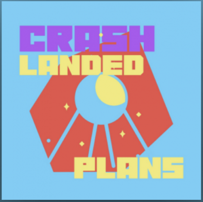 From the Artist Crash Landed Listen to this Fantastic Song Plans