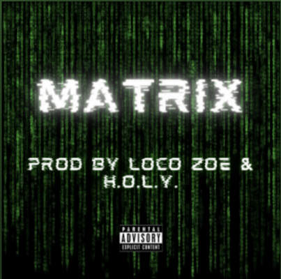 From the Artist Loco Zoe Listen to this Fantastic Song Matrix