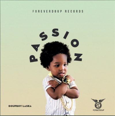 From Spotify for Artist Listen to this Fantastic Song: PASSION by DOUPBOY LASKA