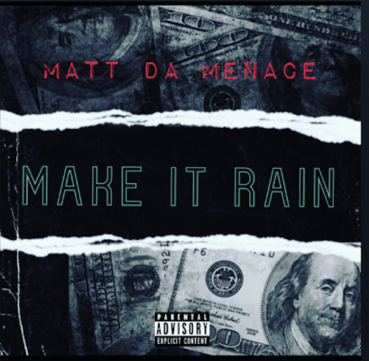 From Spotify for Artist Listen to this Fantastic Song: Make it rain by Matt da menace