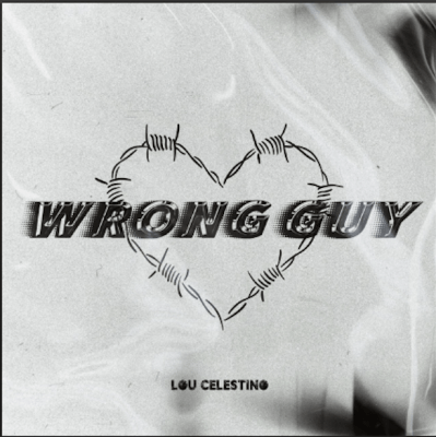From Spotify for Artist Listen to : Wrong Guy - Lou Celestino