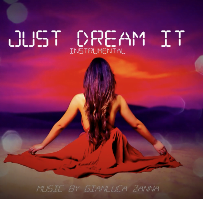 Just Dream It - Instrumental Version - Gianluca Zanna