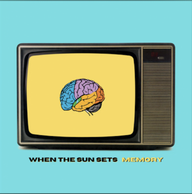 From Spotify for Artist Listen to : "Memory" by When The Sun Sets