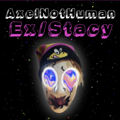 From Spotify for Artist Listen to : Ex/Stacy by AxelNotHuman