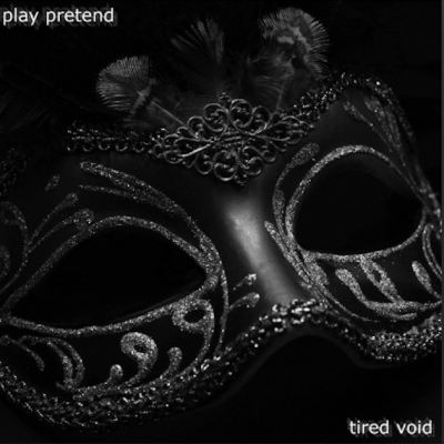 From Spotify for Artist Listen to : play pretend - tired void