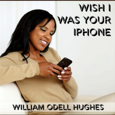 From Spotify for Artist Listen to : Wish I Was Your IPhone by William Odell Hughes | LeAffaire Music