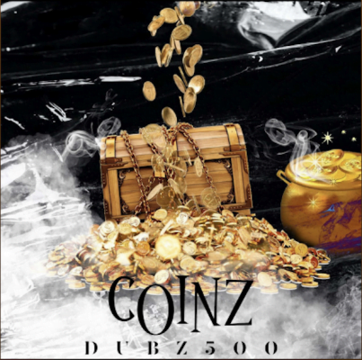 From Spotify for Artist Listen to : Coinz by Dubz500