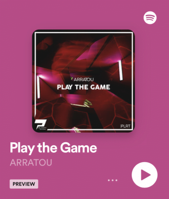 From Spotify for Artist Listen to : Play the Game BY ARRATOU