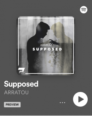 From Spotify for Artist Listen to : Supposed by ARRATOU