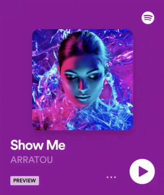 From Spotify for Artist Listen to : Show Me BY ARRATOU