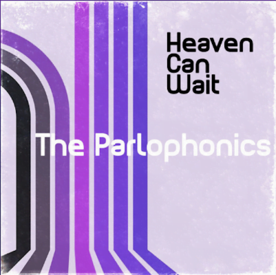 From Spotify for Artist Listen to : Heaven Can Wait by The Parlophonics