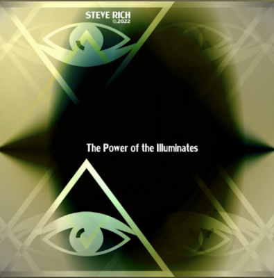 From Spotify for Artist Listen to : The Power of the Illuminates - STEVE RICH