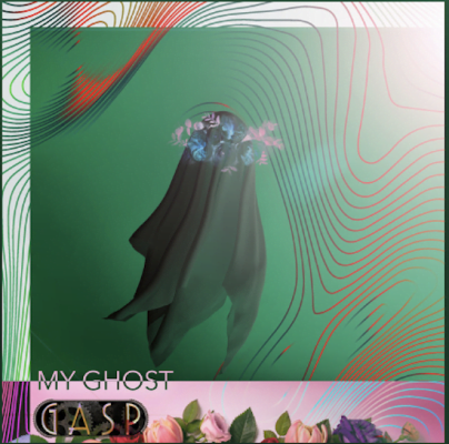 From Spotify for Artist Listen to : My Ghost by GASP