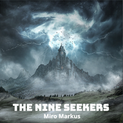 From Spotify for Artist Listen to : The Nine Seekers - Miro Markus
