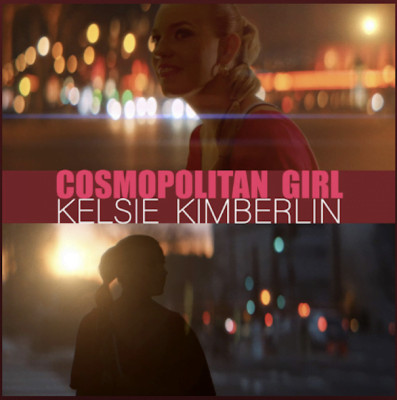 From Spotify for Artist Listen to : Cosmopolitan Girl by Kelsie Kimberlin