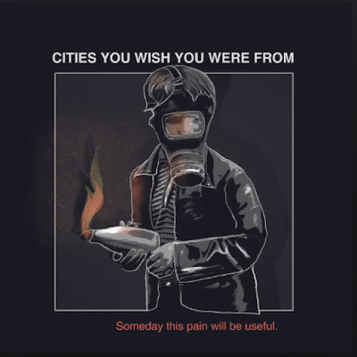 From Spotify for Artist Listen to : Post-Nothing by Cities You Wish You We’re From