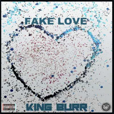 From Spotify for Artist Listen to : King Burr - Fake Love