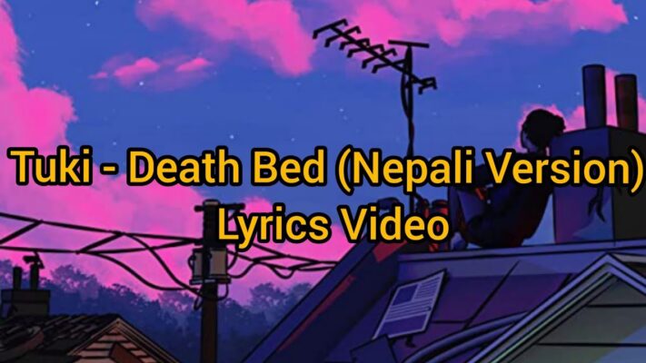 Tuki Death Bed Lyrics News