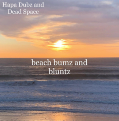 From Spotify Artists Dead Space and Hapa_Dubz Listen to the amazing song: Beach Bumz