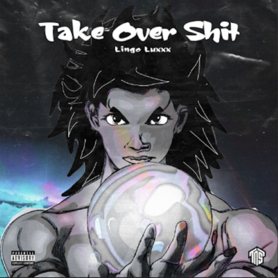 From Spotify Artist Lingo Luxxx Listen to the amazing song: Take Over Shit